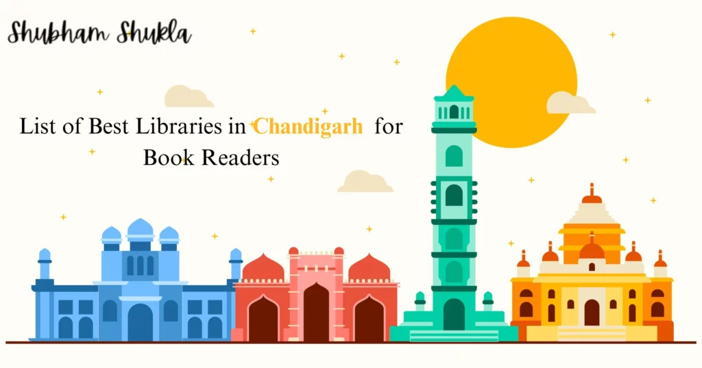 List of 10 Best Libraries in Chandigarh for Book Readers