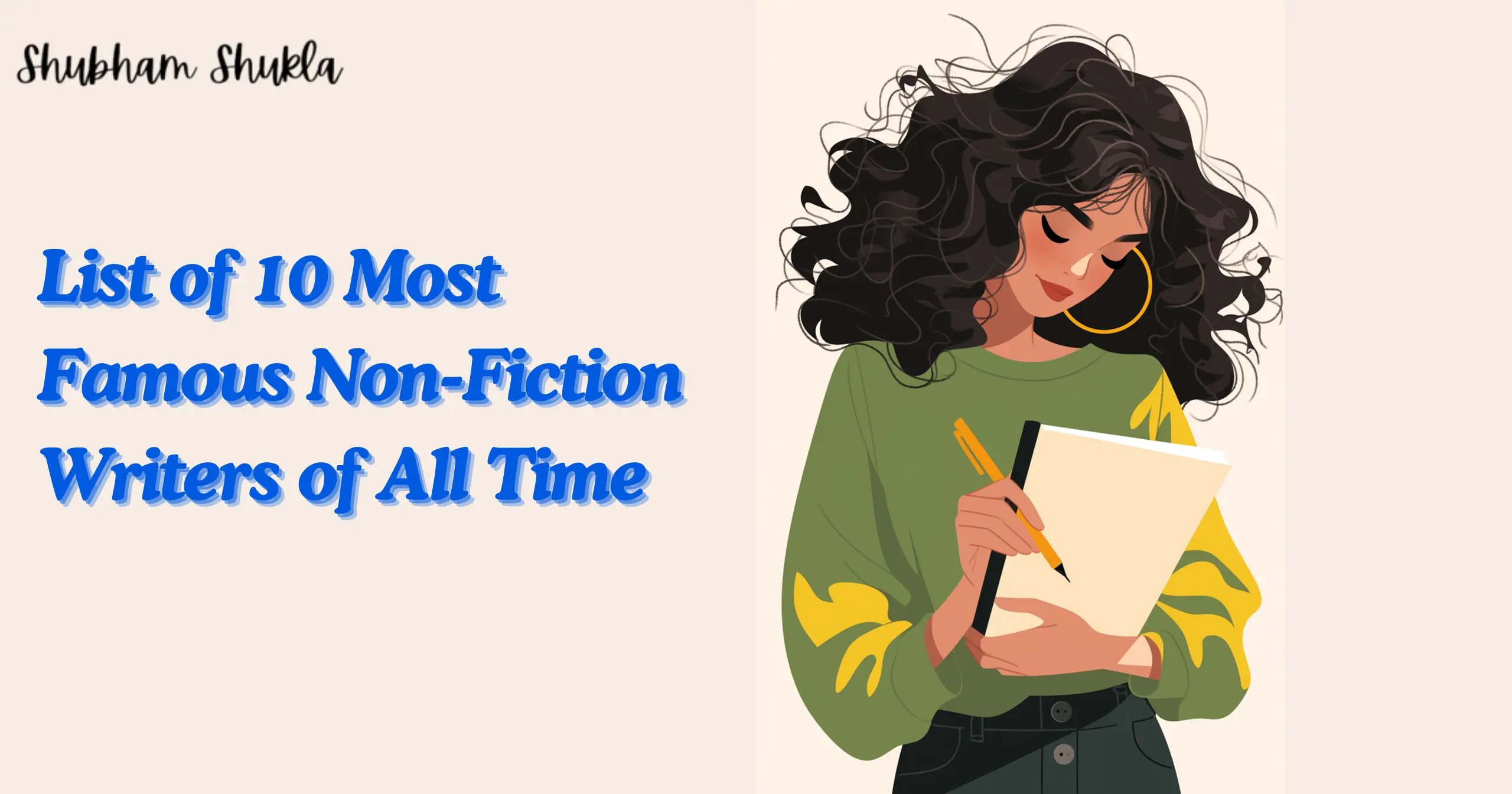 List of 10 Most Famous Non-Fiction Writers of all Time