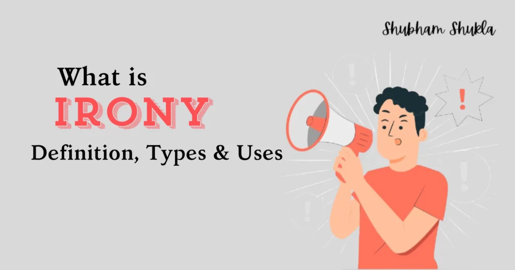 What is Irony Types, Definition, & Uses