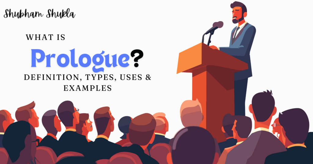 What is Prologue Definition, Types, Uses, & Examples.