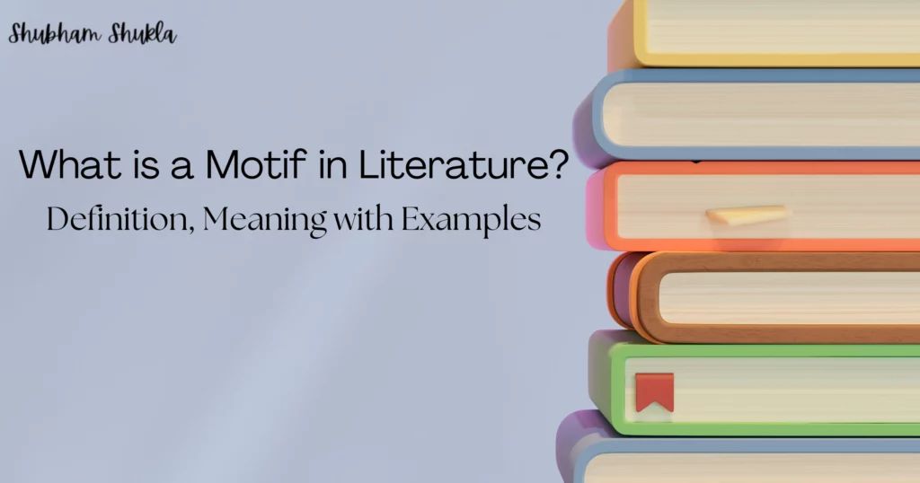 What is a Motif in Literature Definition, Meaning with Examples