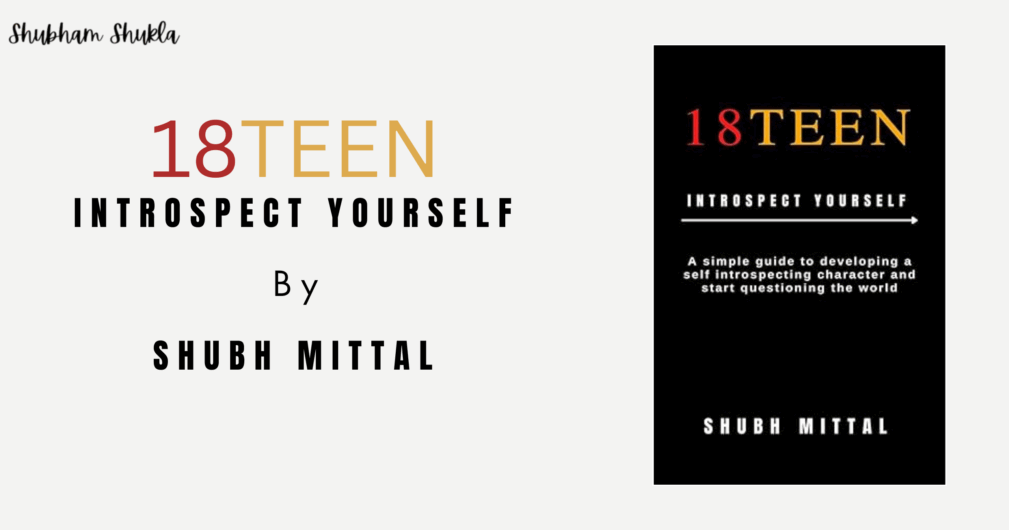 18Teen Introspect Yourself a Book by Shubh Mittal