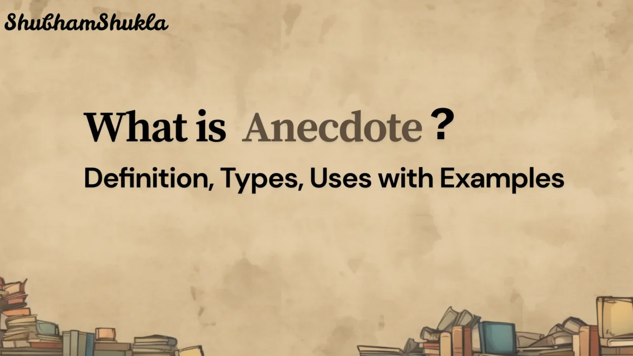 Anecdote_ Definition, Types, Uses with Examples