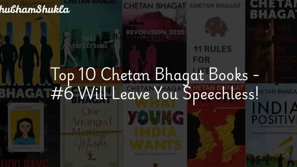 Top 10 Chetan Bhagat Books - #6 Will Leave You Speechless!