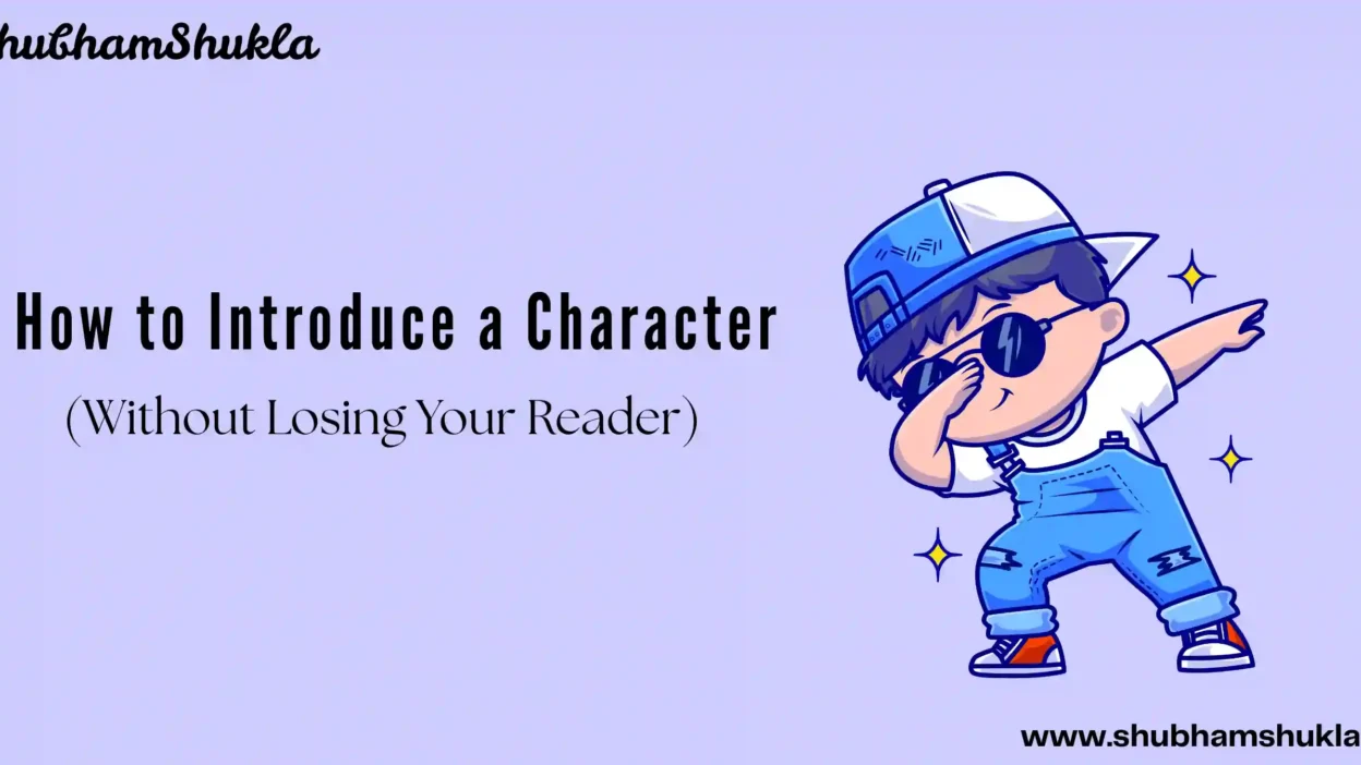 How to Introduce a Character (Without Losing Your Reader)
