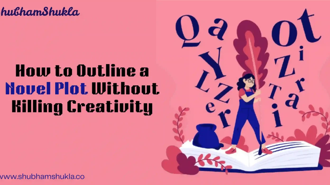 How to Outline a Novel Plot Without Killing Creativity