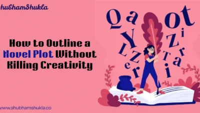 How to Outline a Novel Plot Without Killing Creativity