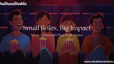 Small Roles, Big Impact_ Scene Characters That Truly Matter