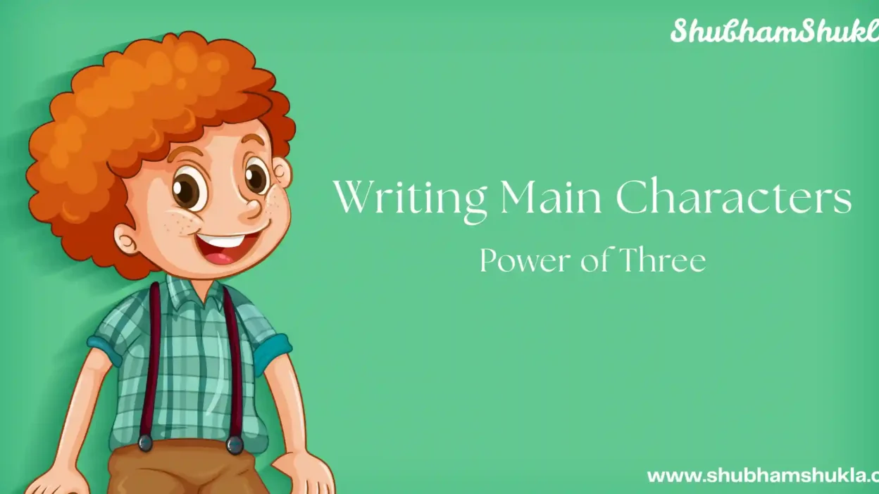 Writing Main Characters_ Power of Three